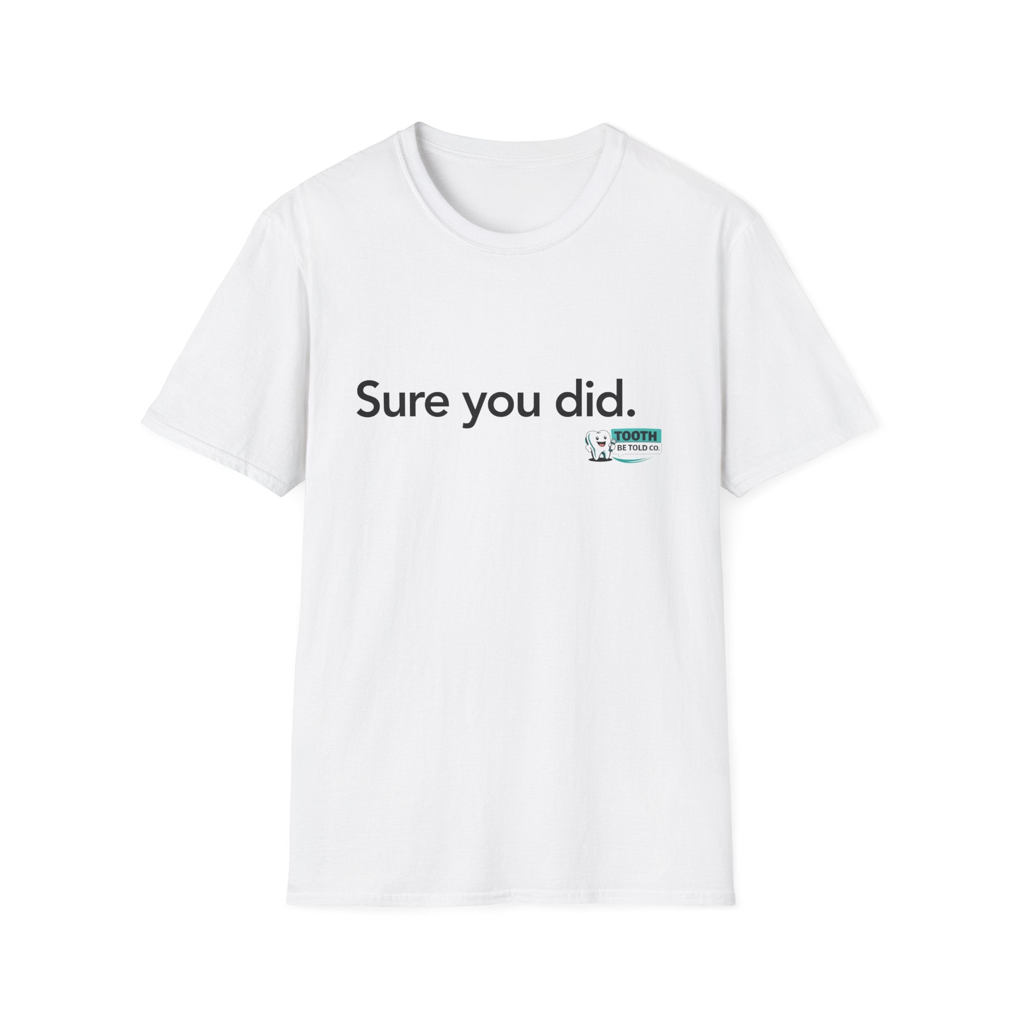 Sure you did.