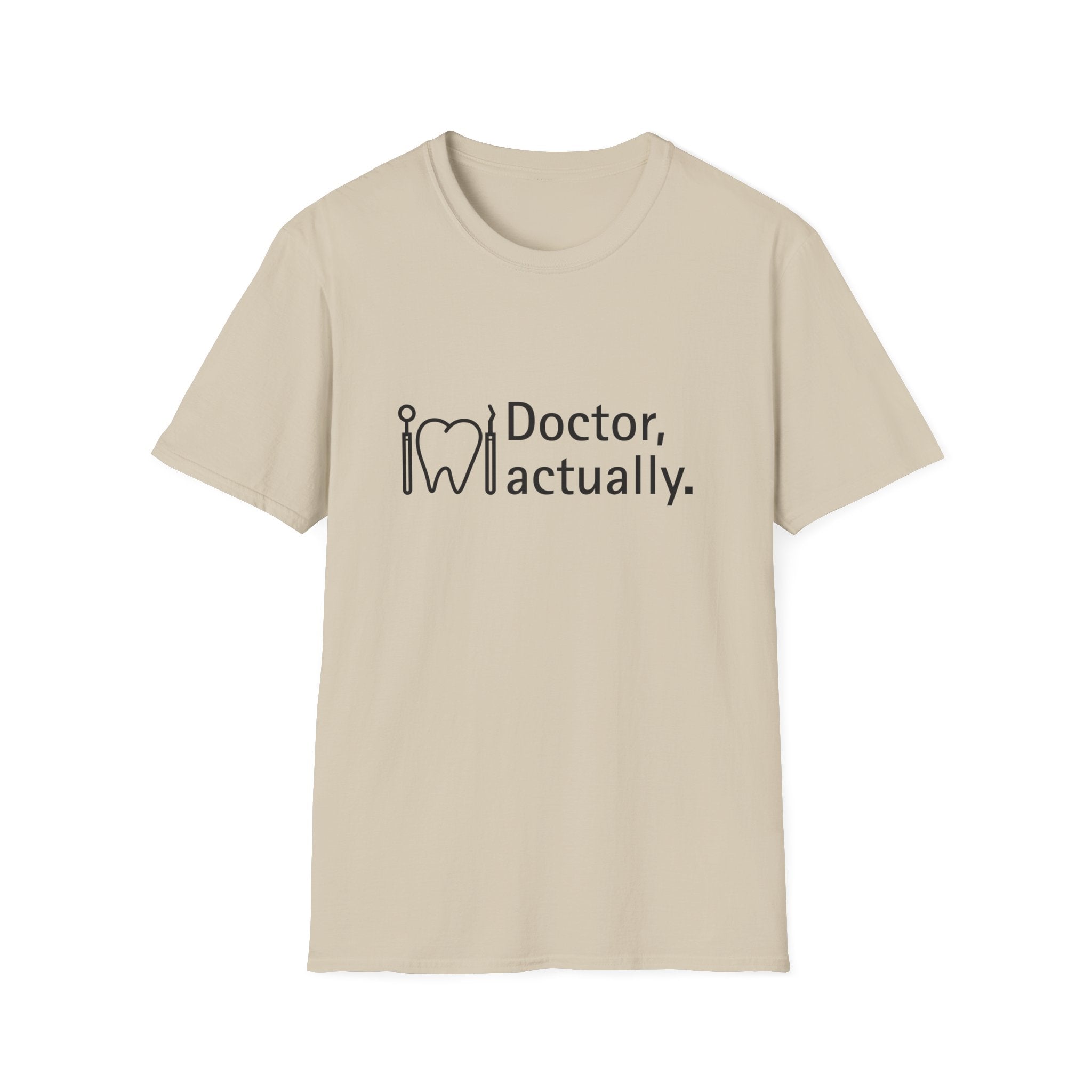 Doctor, actually.