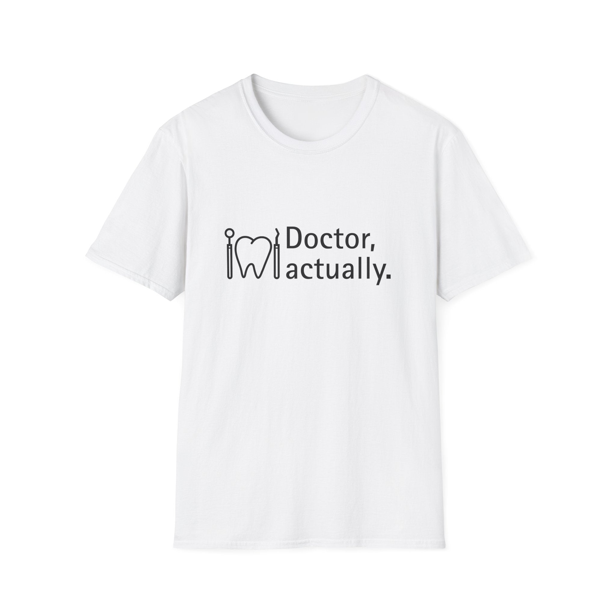 Doctor, actually.