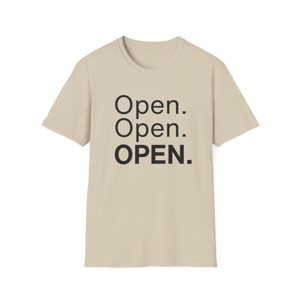Open. Open. OPEN.