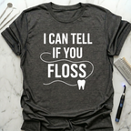 I Can Tell If You Floss T-Shirt