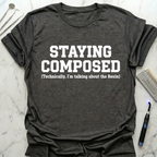 Staying Composed T-Shirt