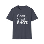 Shot. Shot. SHOT.