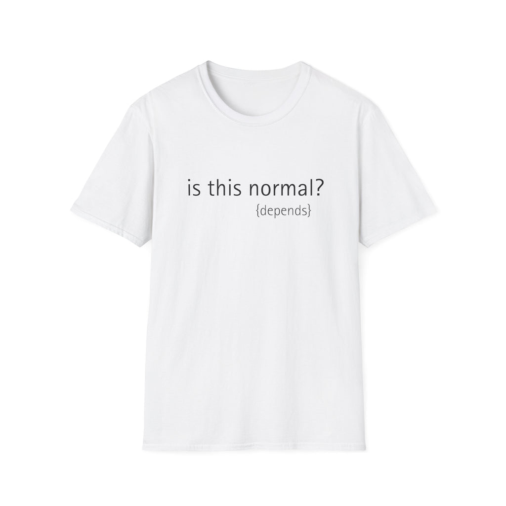 is this normal? (depends)
