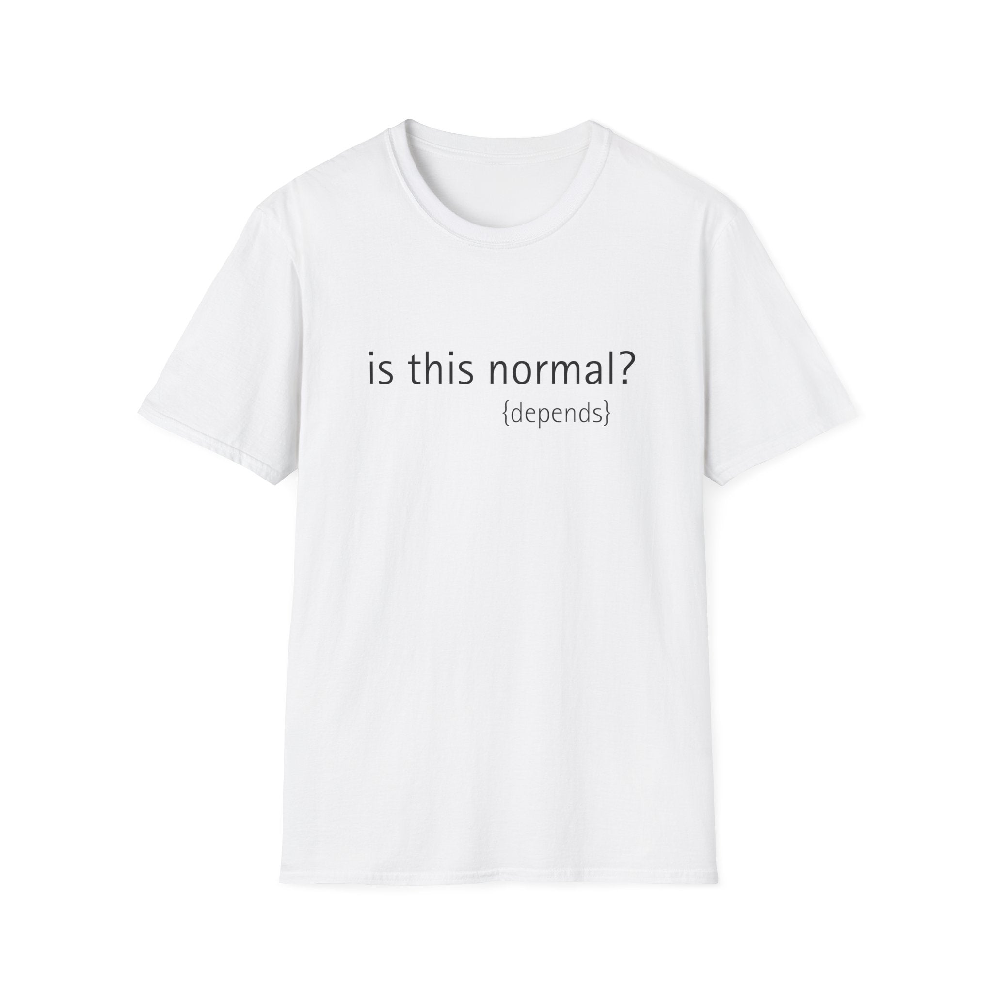 is this normal? (depends)