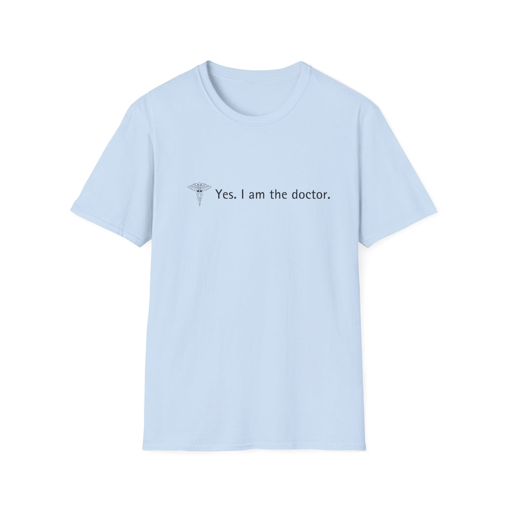Yes. I am the doctor.