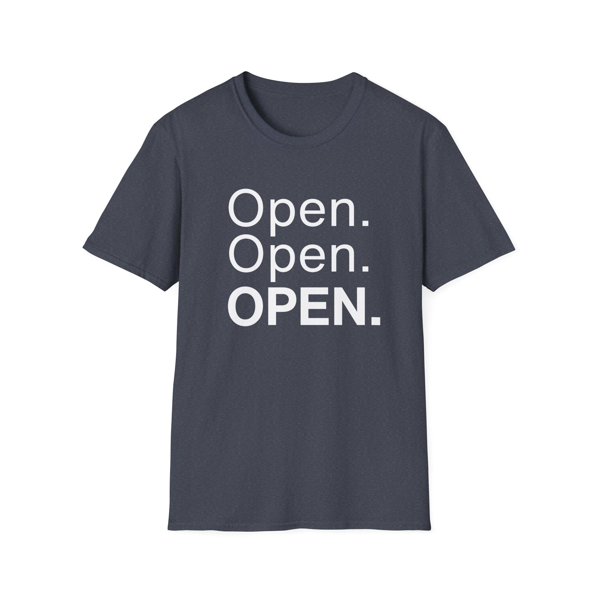 Open. Open. OPEN.