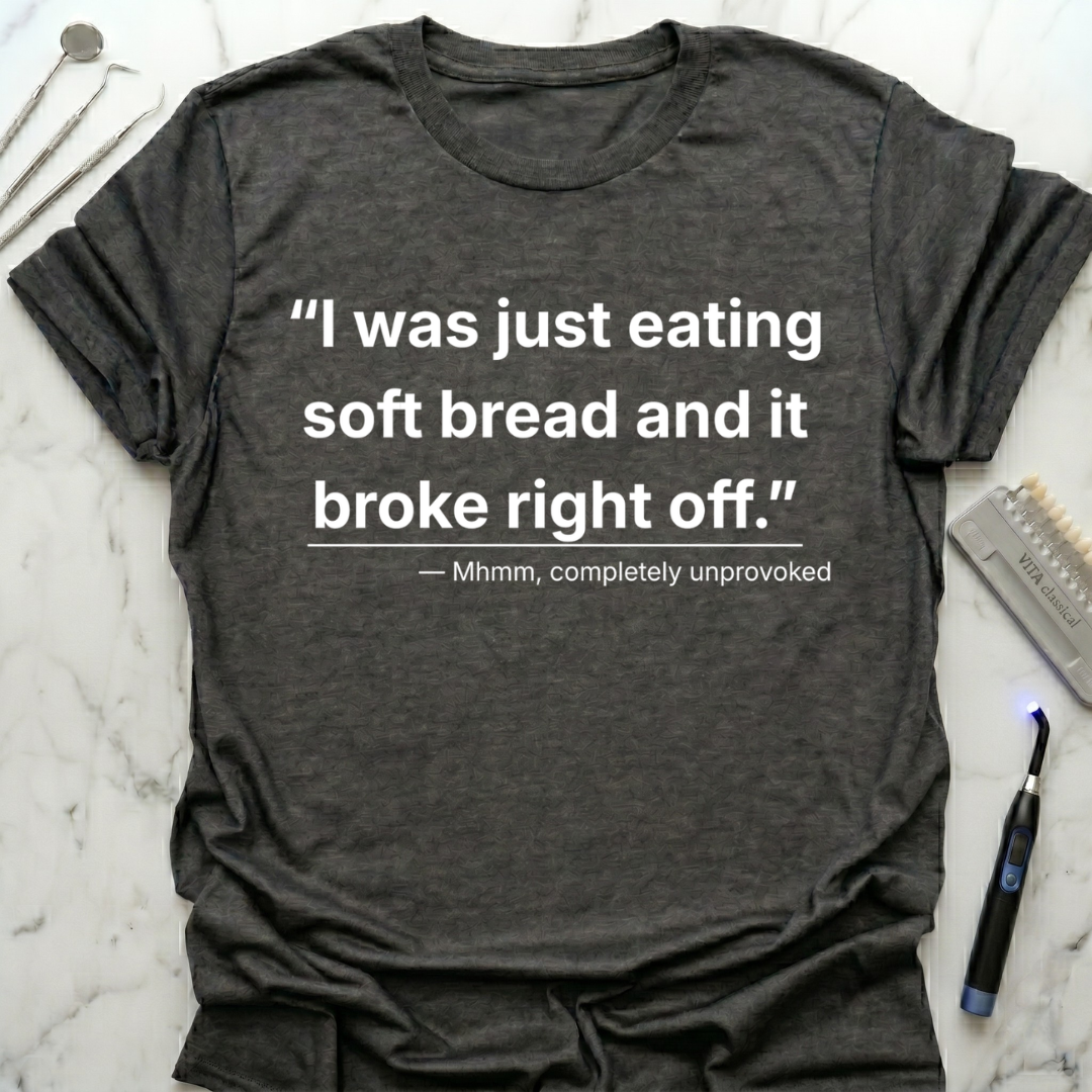 I was just eating soft bread T-Shirt