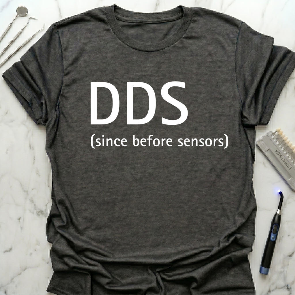 DDS before sensors T-Shirt