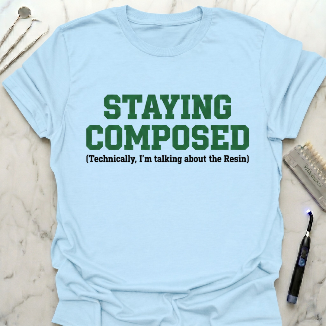 Staying Composed T-Shirt