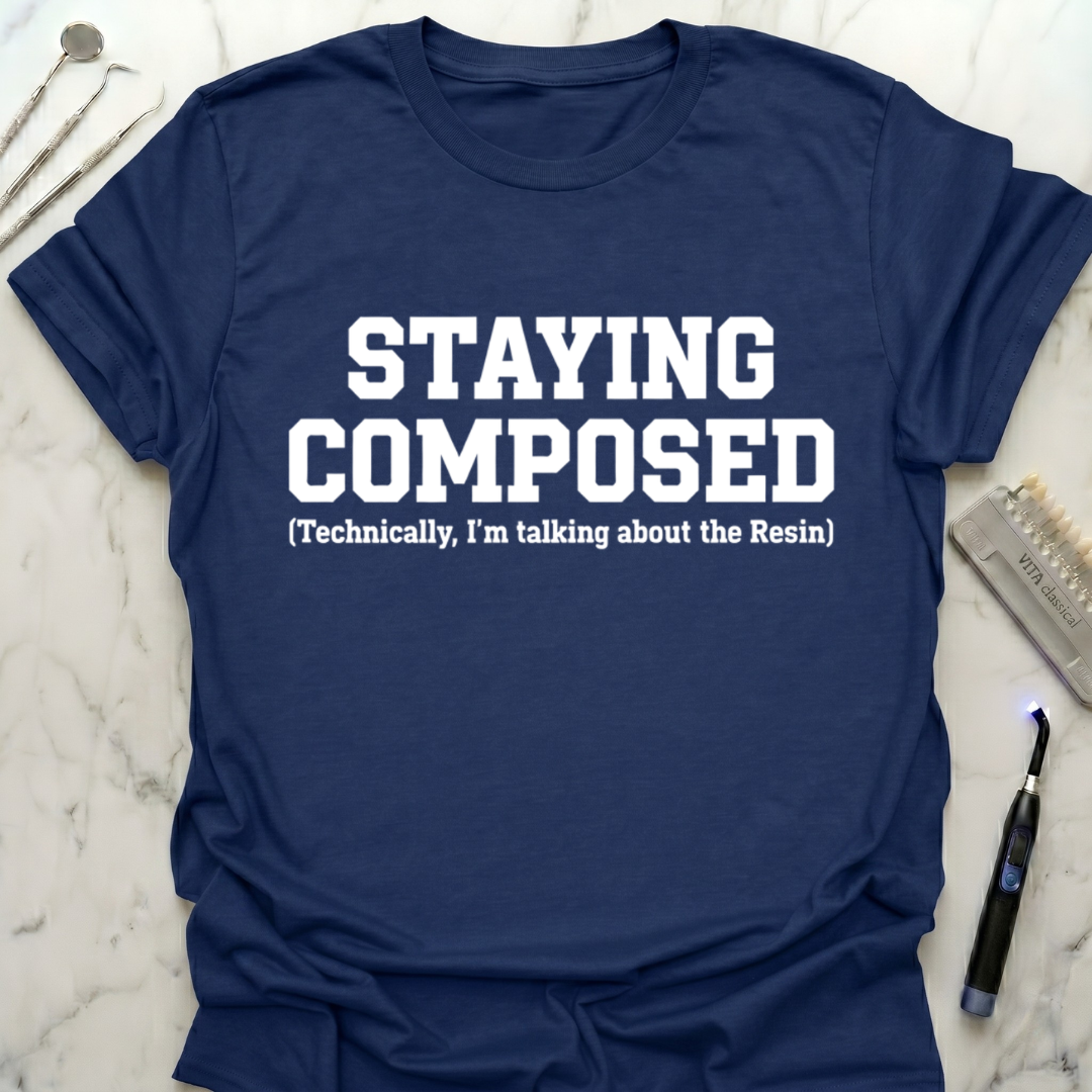 Staying Composed T-Shirt