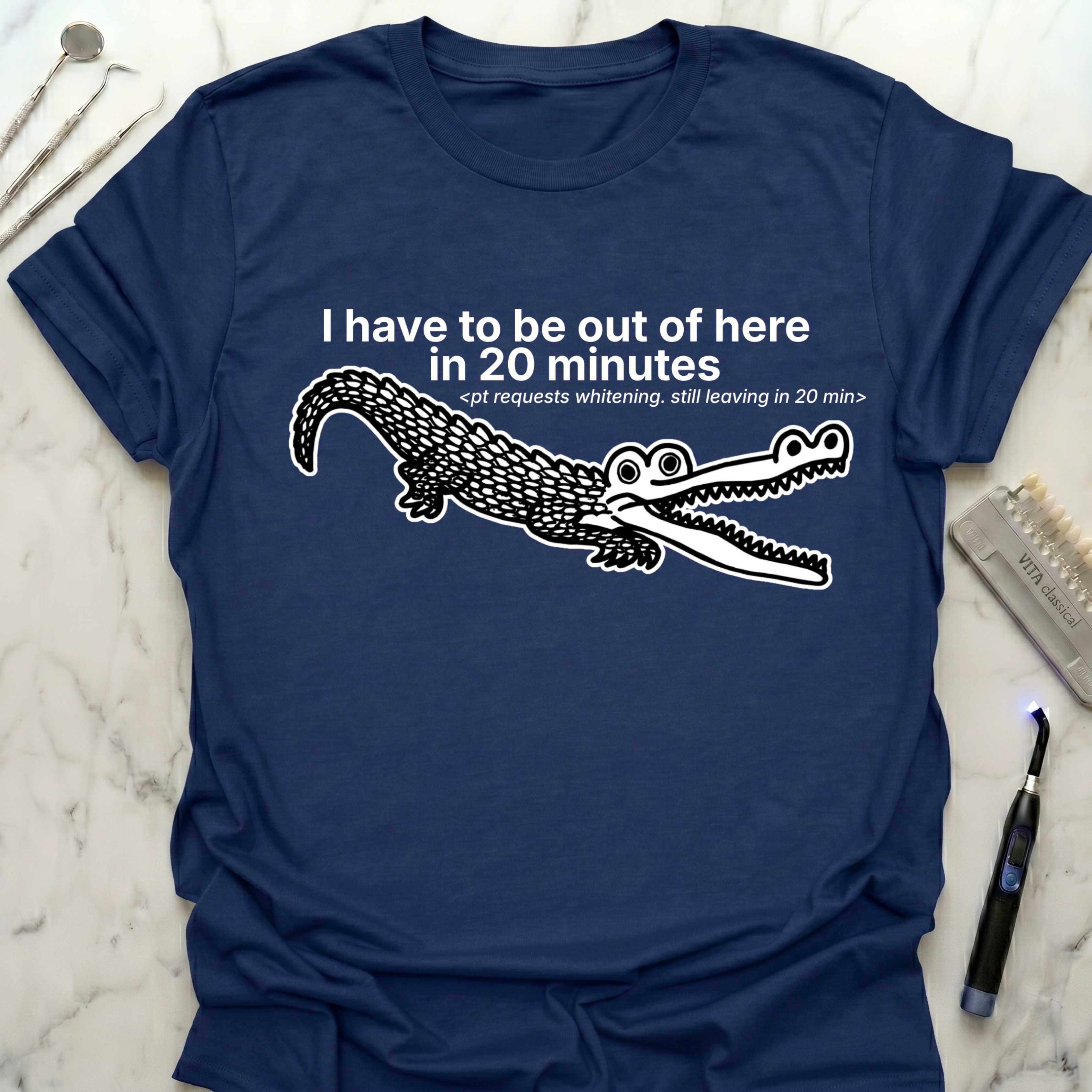 I Have To Be Out Of Here T-Shirt
