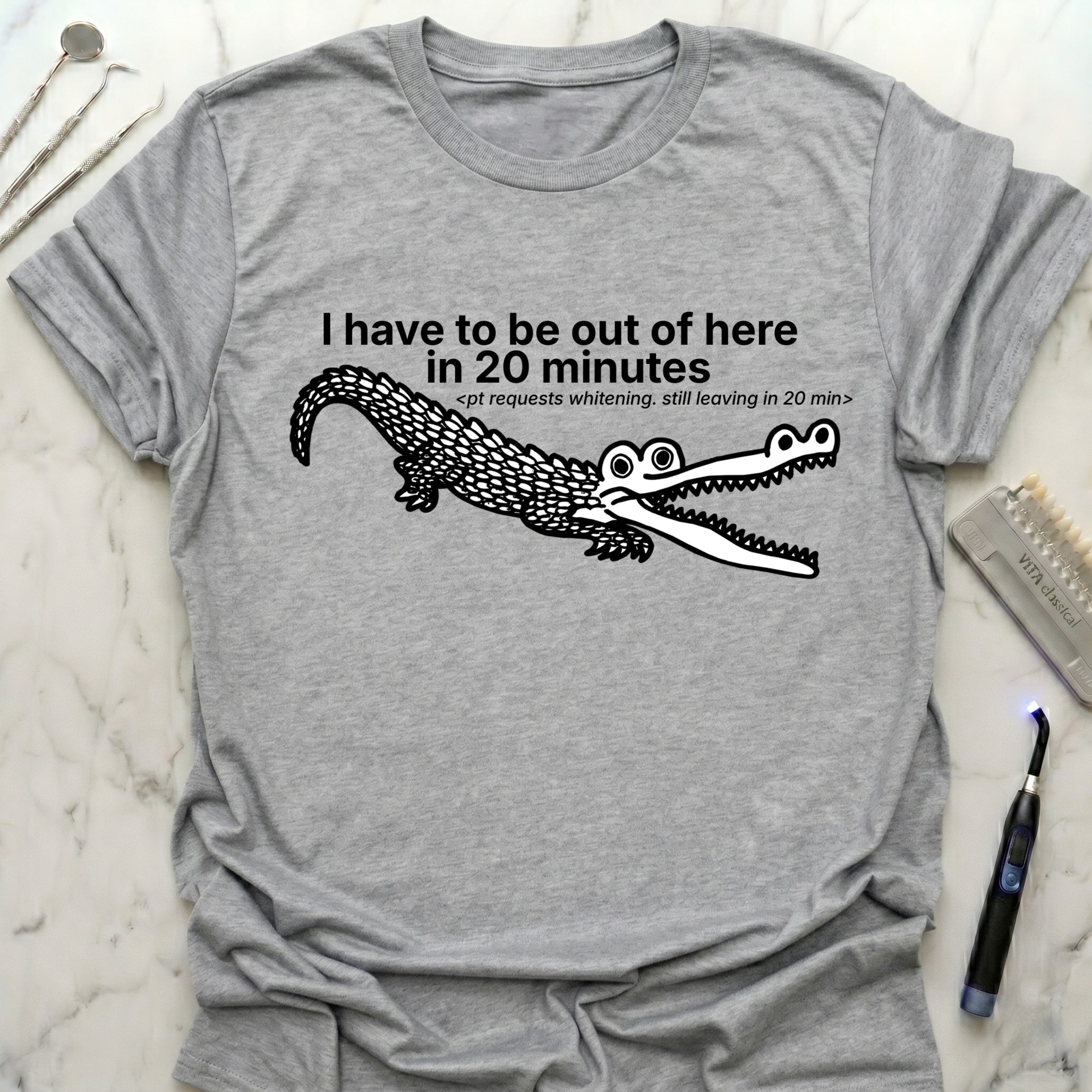 I Have To Be Out Of Here T-Shirt