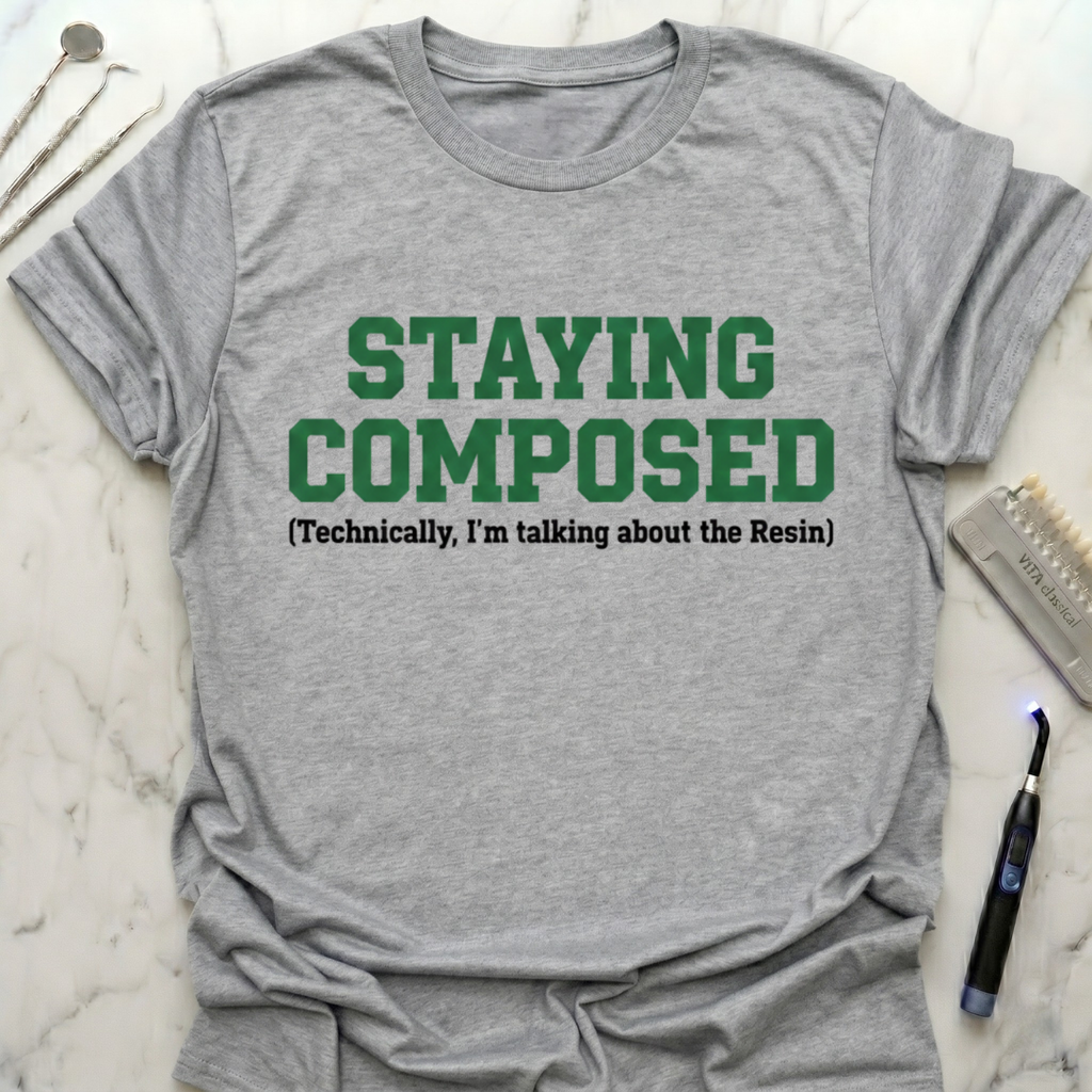 Staying Composed T-Shirt