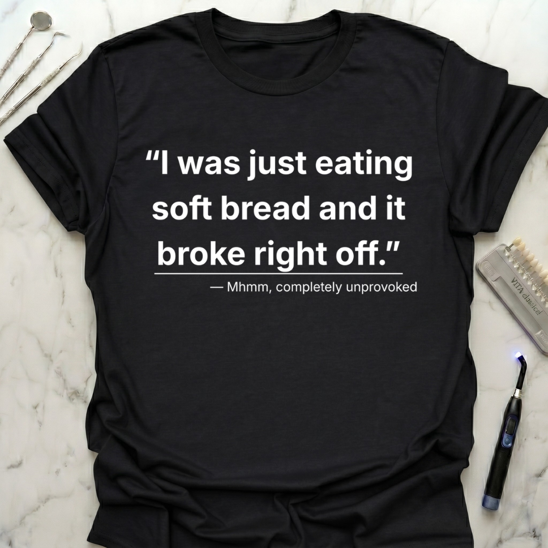 I was just eating soft bread T-Shirt