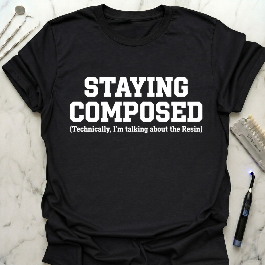 Staying Composed T-Shirt